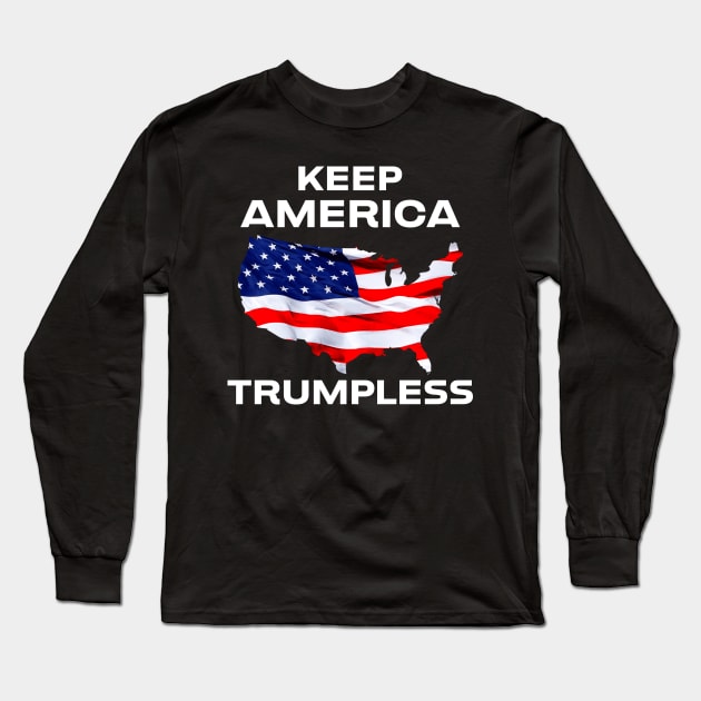 Distinctive and Strong Political Message on T-Shirts, Stickers, and More with the "Keep America Trumpless" Design Long Sleeve T-Shirt by RevolutionToday